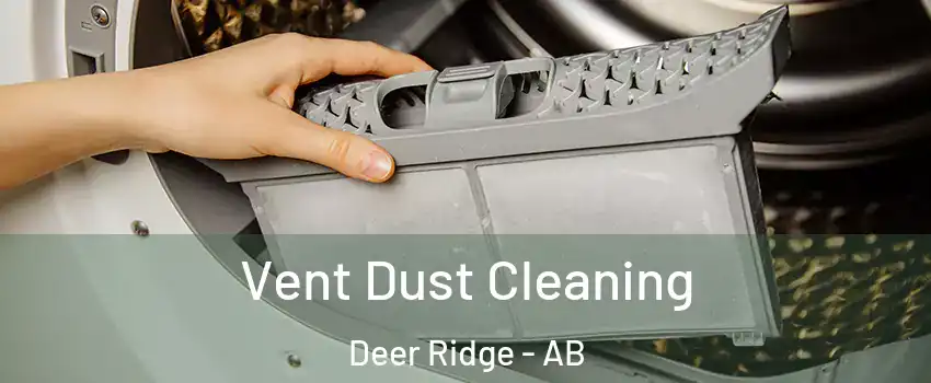  Vent Dust Cleaning Deer Ridge - AB