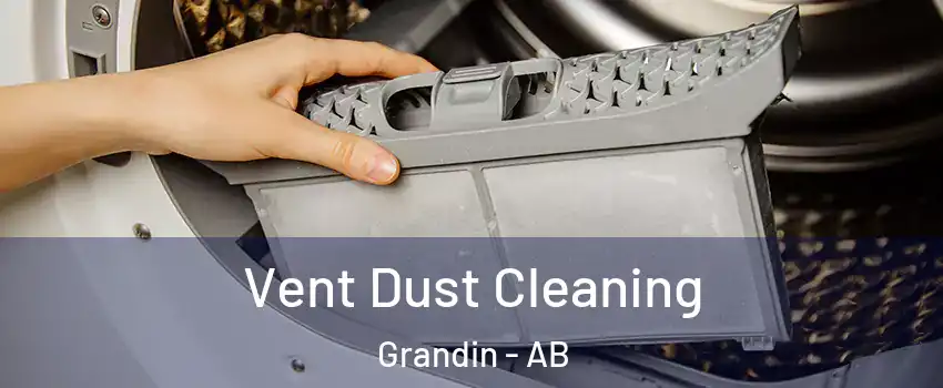  Vent Dust Cleaning Grandin - AB