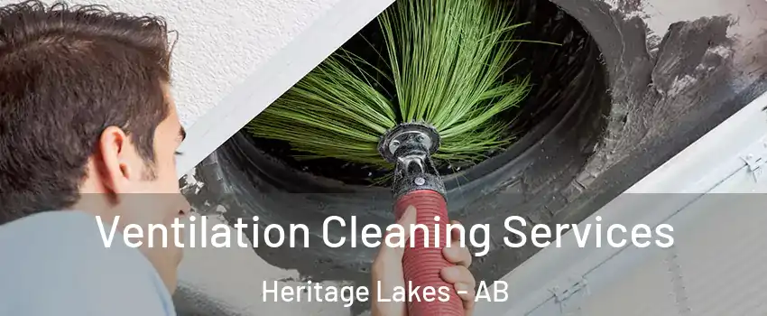  Ventilation Cleaning Services Heritage Lakes - AB