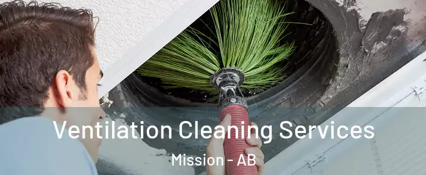  Ventilation Cleaning Services Mission - AB
