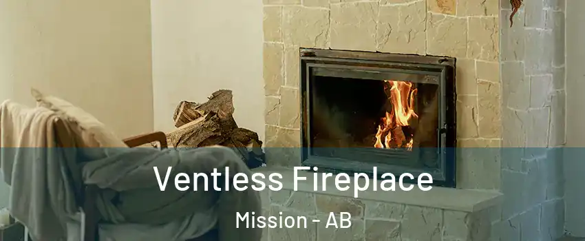  Ventless Fireplace Mission - AB