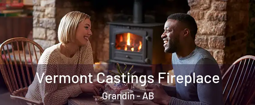  Vermont Castings Fireplace Grandin - AB