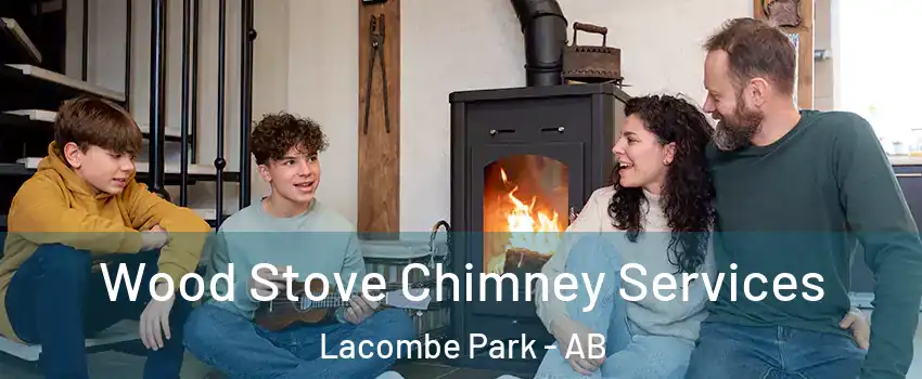  Wood Stove Chimney Services Lacombe Park - AB