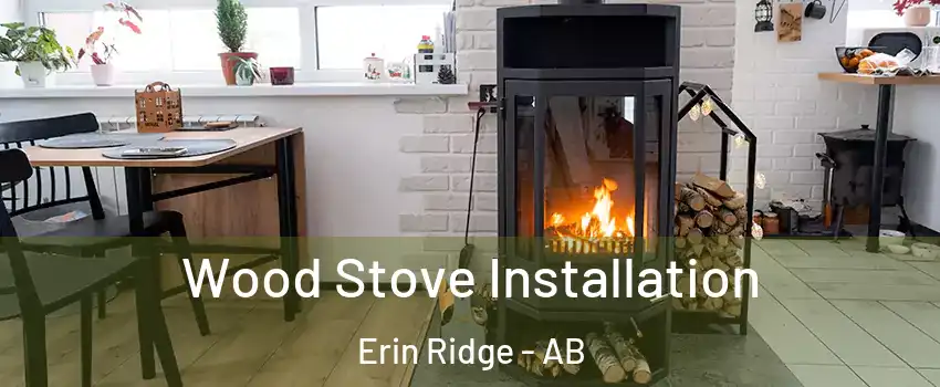  Wood Stove Installation Erin Ridge - AB